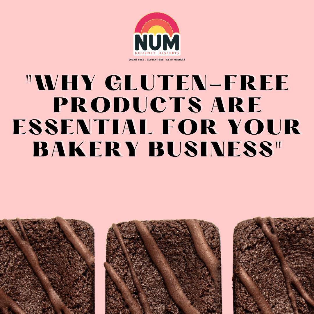 "Why Gluten-Free Products Are Essential For Your Bakery Business" – NUM ...