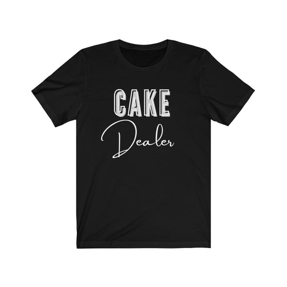 Copy of CAKE DEALER T SHIRT